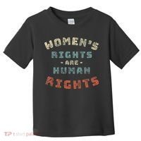 Rights Are Human Rights Feminist Toddler T-Shirt thumb 0