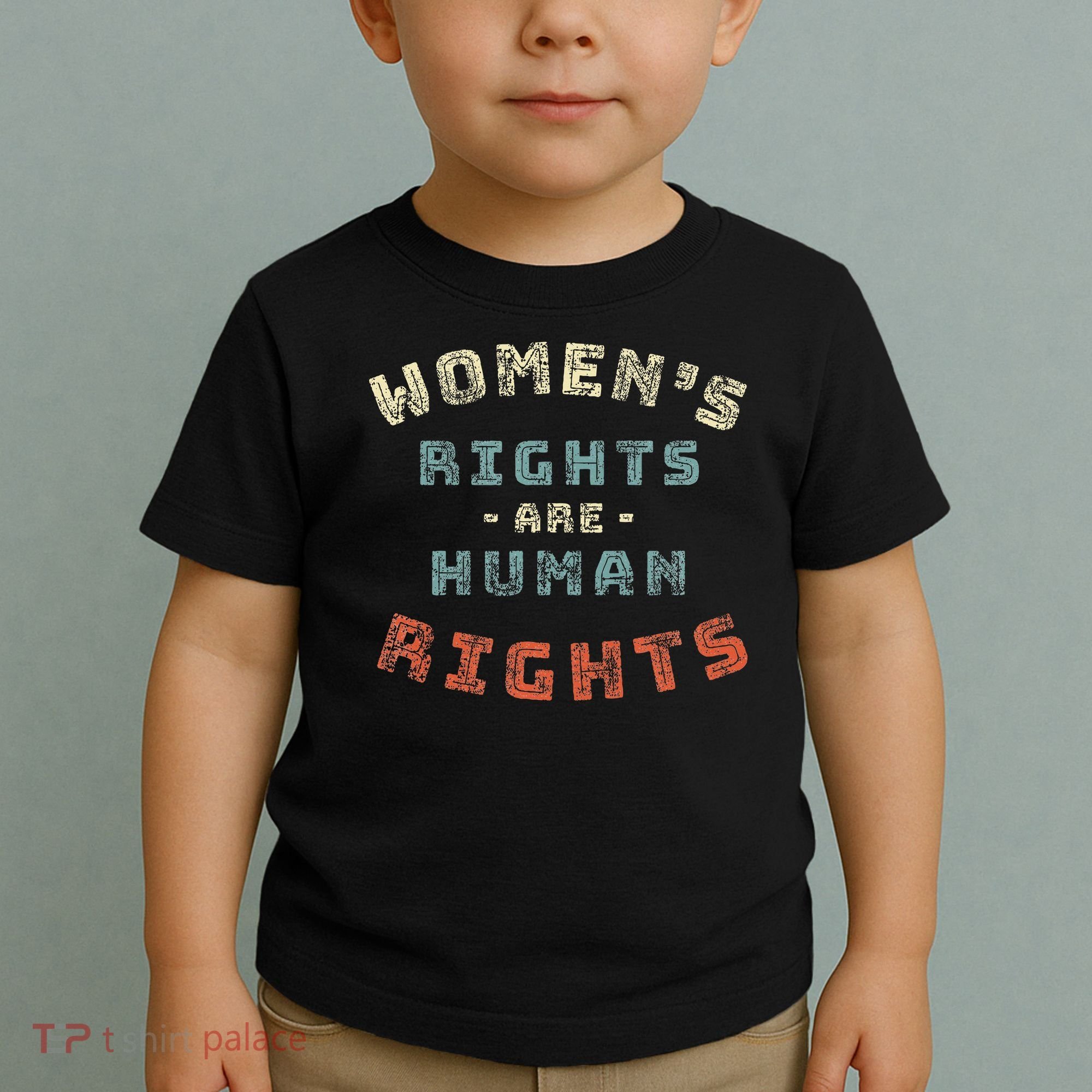 Rights Are Human Rights Feminist Toddler T-Shirt