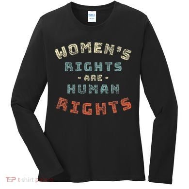 Rights Are Human Rights Feminist Women's Long Sleeve Shirt