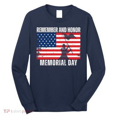 Remember And Honor Memorial Day Usa Flag Long Sleeve Shirt