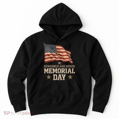 Remember and Honor Memorial Day Hoodie