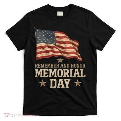Remember and Honor Memorial Day T-Shirt