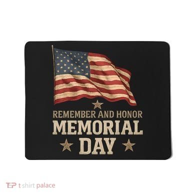 Remember and Honor Memorial Day Mousepad