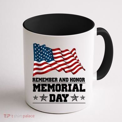 Remember And Honor Memorial Day Patriot Coffee Mug back