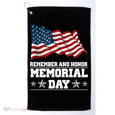 Remember And Honor Memorial Day Patriot Golf Towel