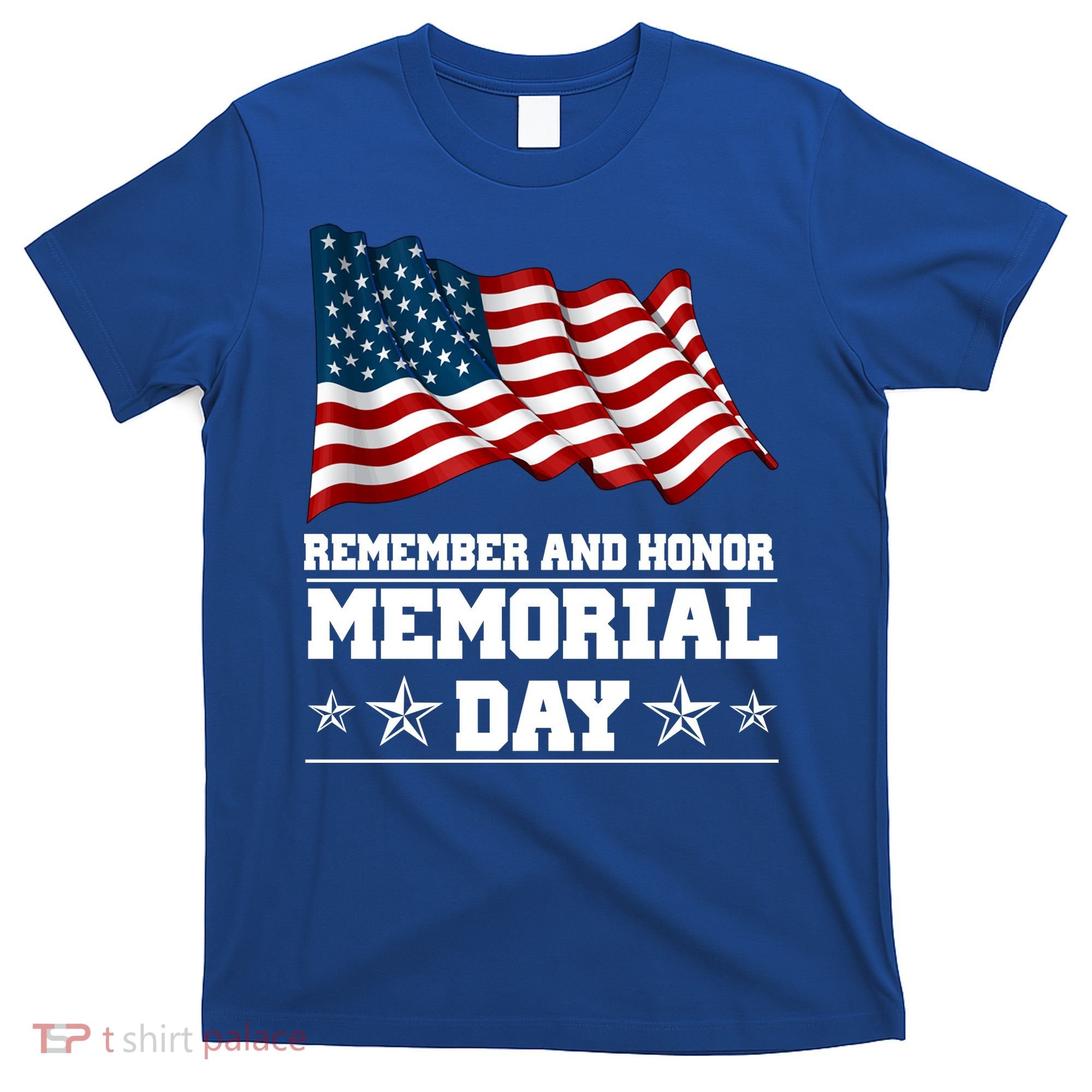 Remember And Honor Memorial Day Patriot T-Shirt