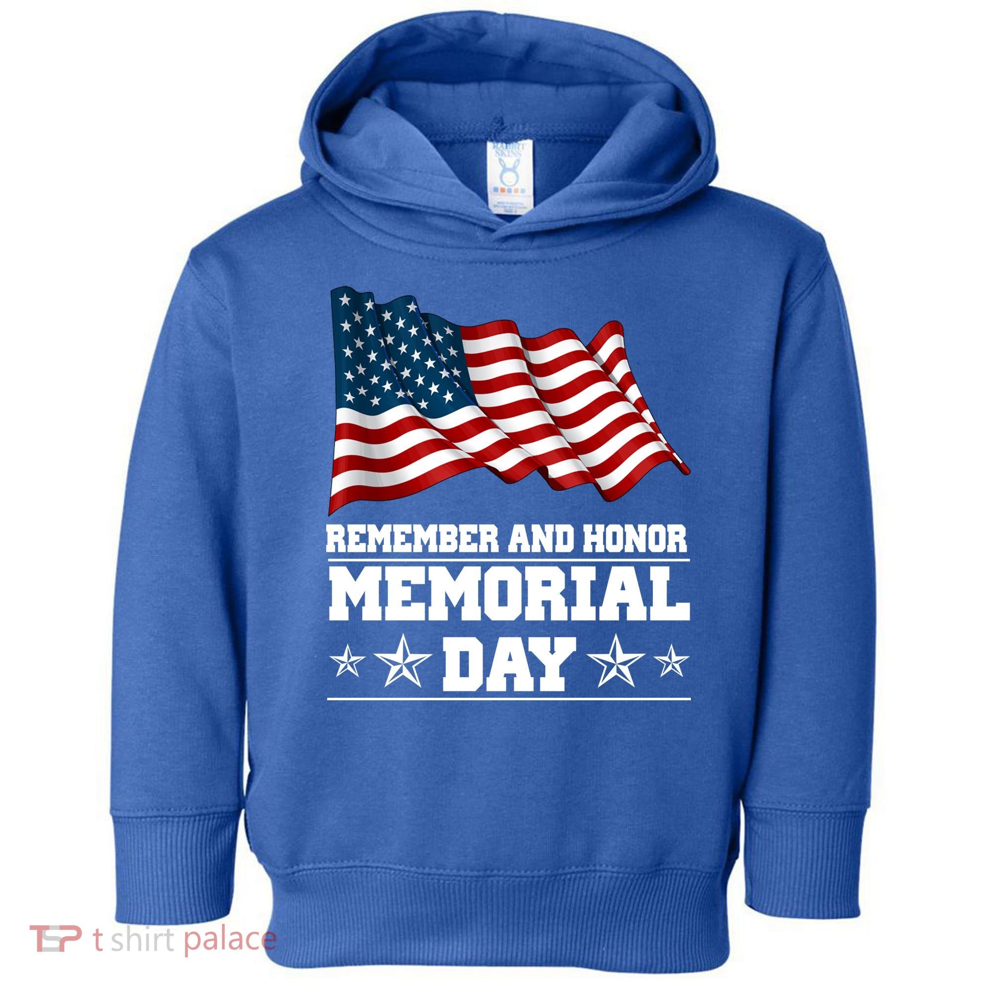 Remember And Honor Memorial Day Patriot Toddler Hoodie