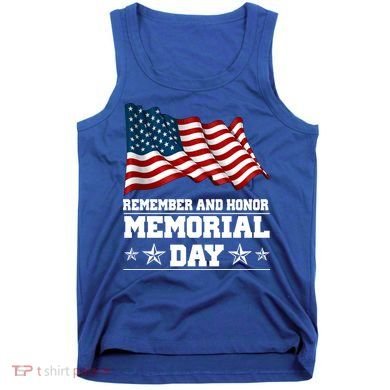Remember And Honor Memorial Day Patriot Tank Top