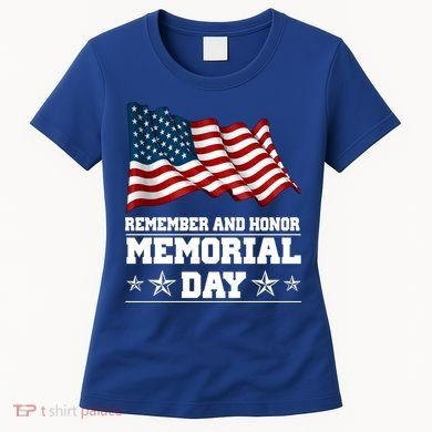 Remember And Honor Memorial Day Patriot Women's T-Shirt