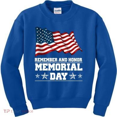 Remember And Honor Memorial Day Patriot Kids Sweatshirt