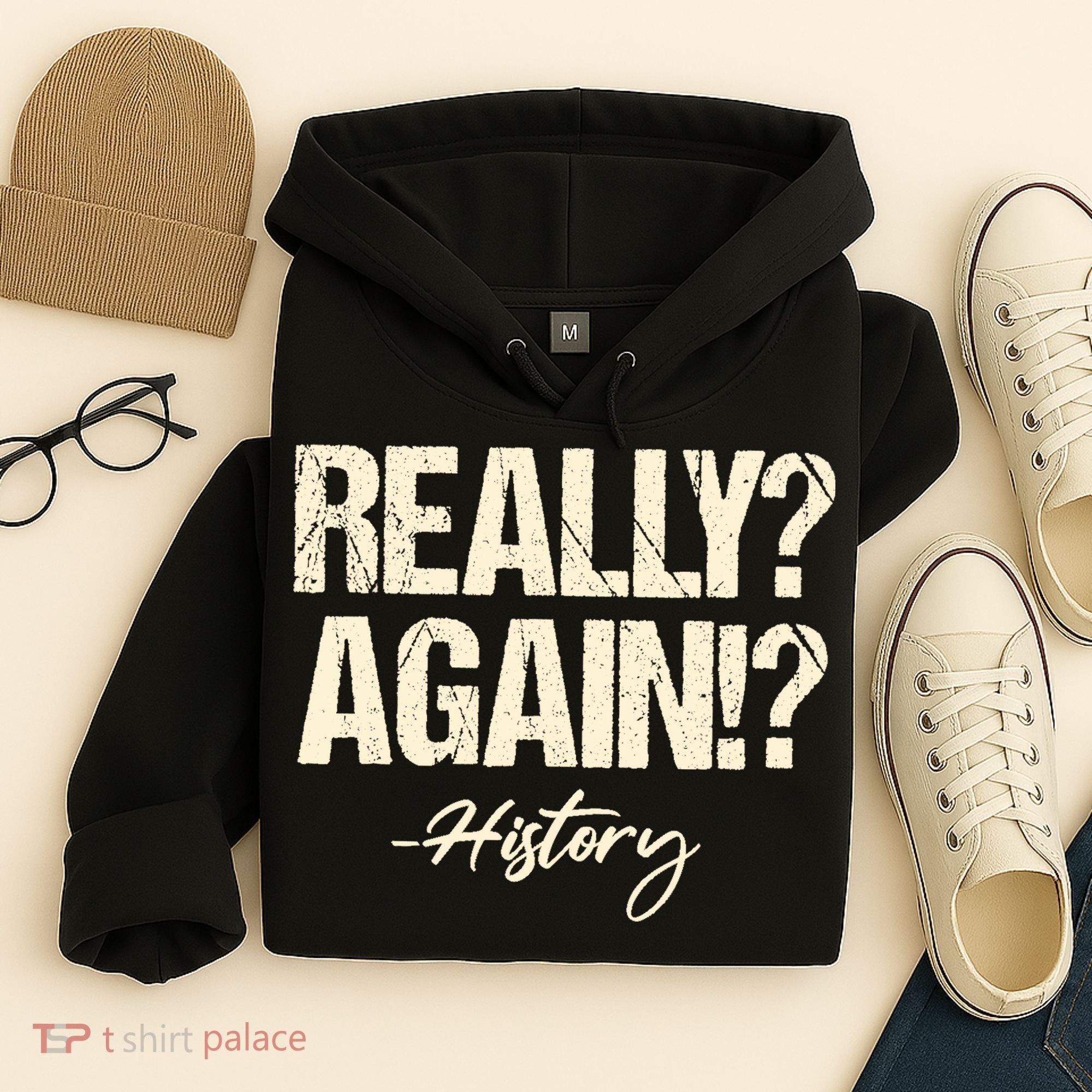 Really? Again!? History Teacher Historical Book Student Hoodie