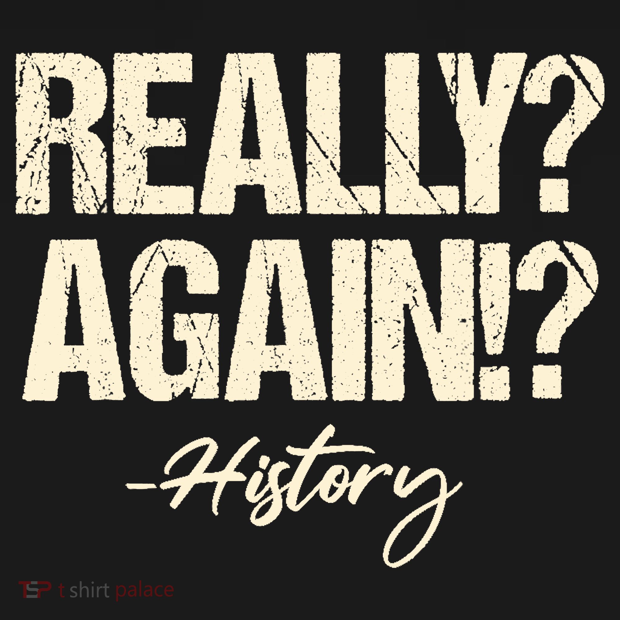 Really? Again!? History Teacher Historical Book Student Polo