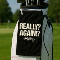 Really? Again!? History Teacher Historical Book Student Golf Towel thumb 2