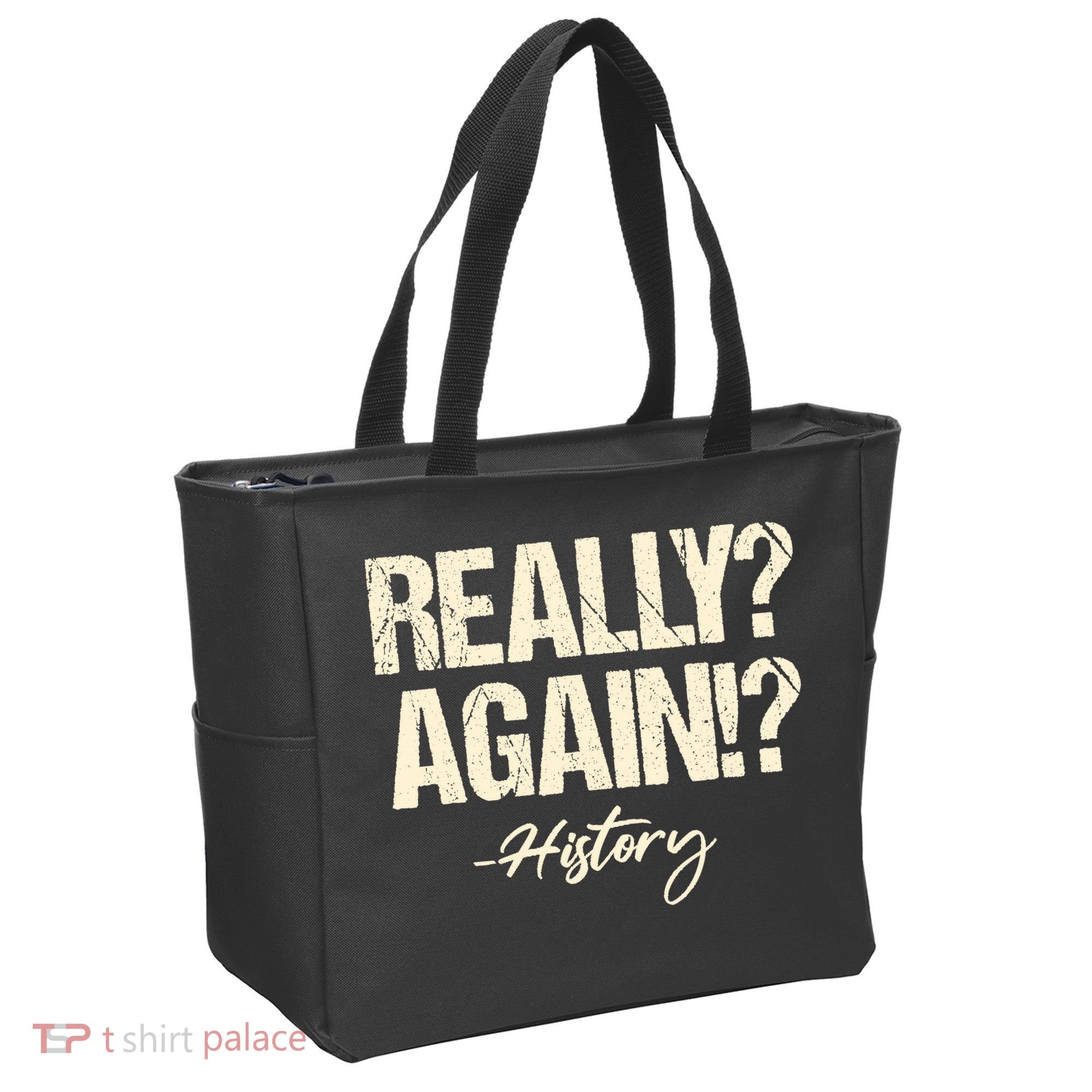 Really? Again!? History Teacher Historical Book Student Tote Bag