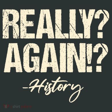 Really? Again!? History Teacher Historical Book Student Infant Baby Jersey Bodysuit