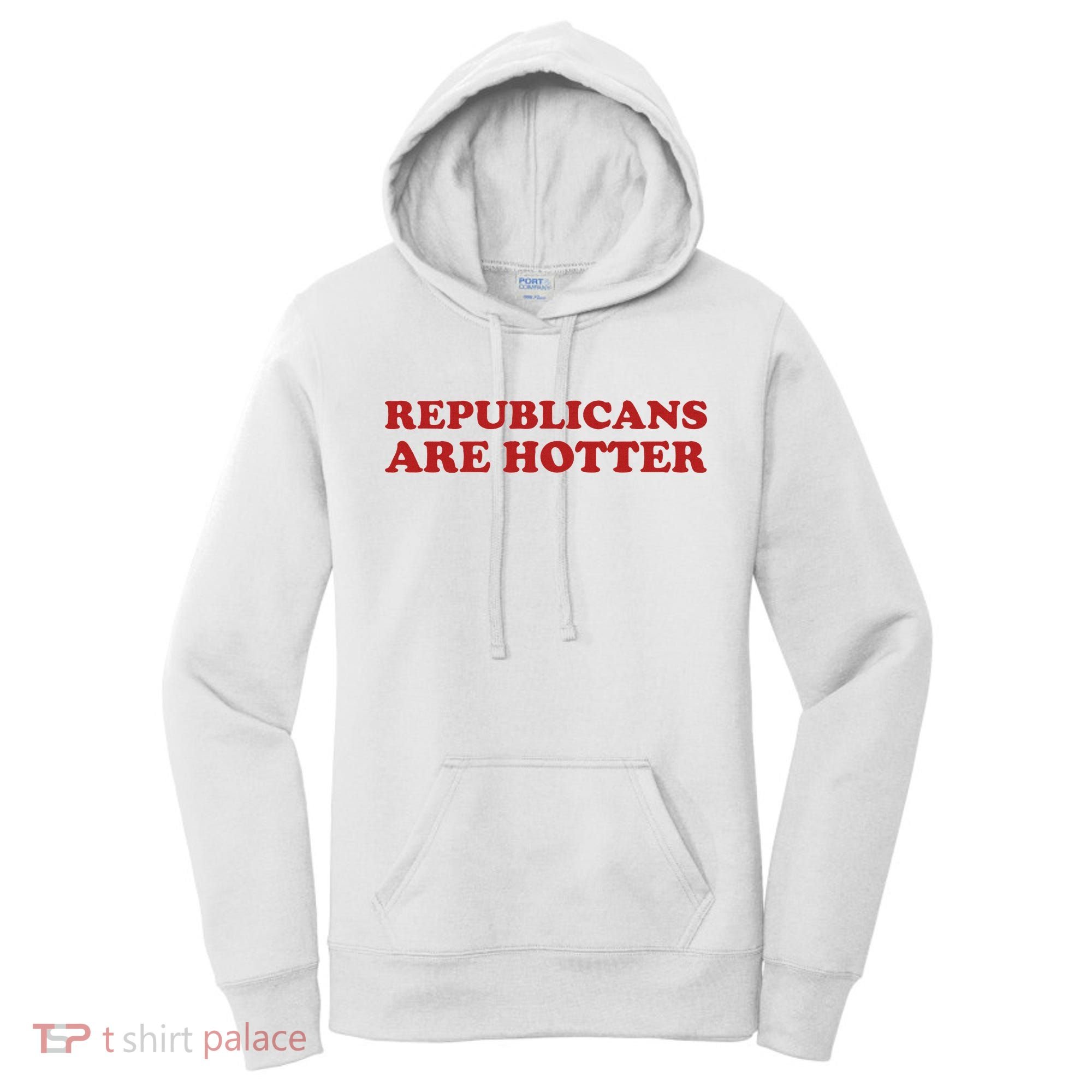 Republicans Are Hotter Political Saying American Voice Women's Hoodie