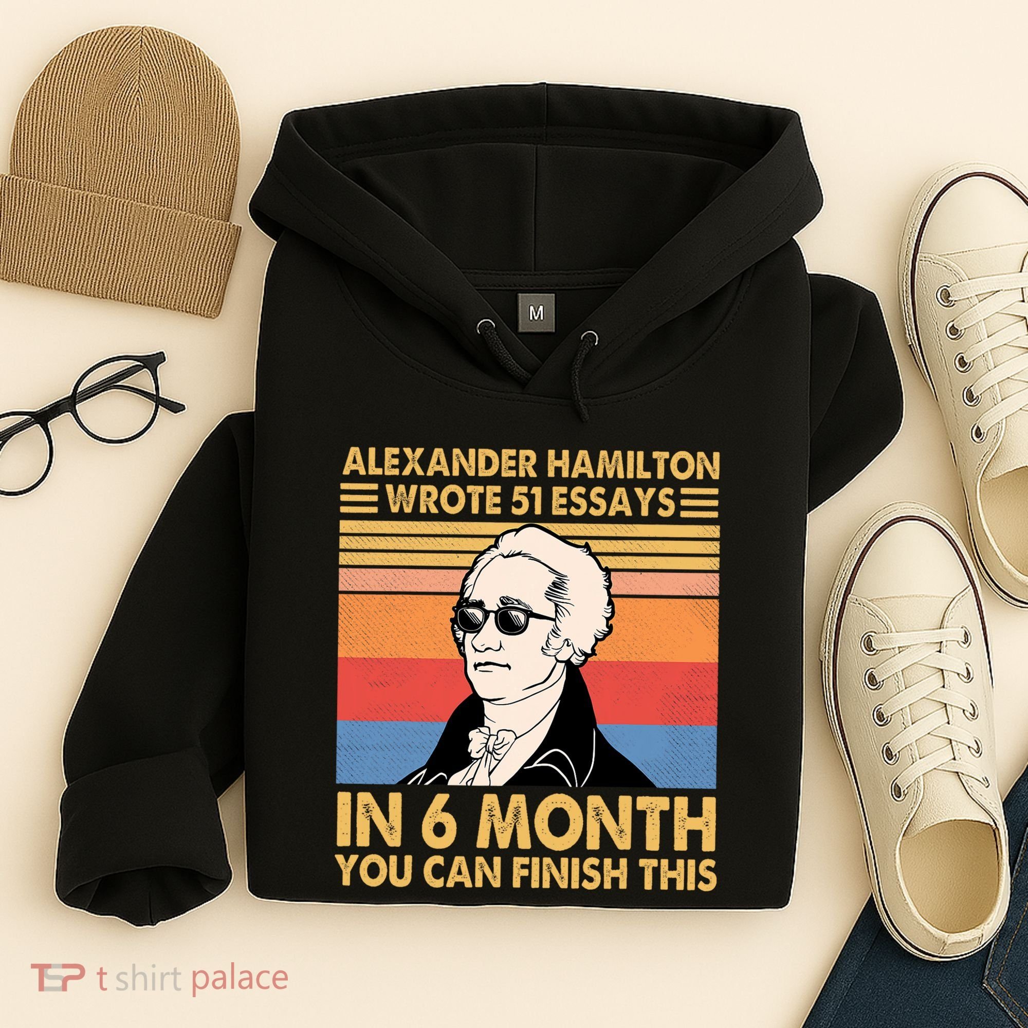 Retro Alexander Hamilton Wrote 51 Essays In 6 Months Hoodie