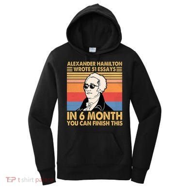Retro Alexander Hamilton Wrote 51 Essays In 6 Months Women's Hoodie