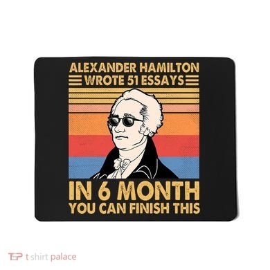 Retro Alexander Hamilton Wrote 51 Essays In 6 Months Mousepad