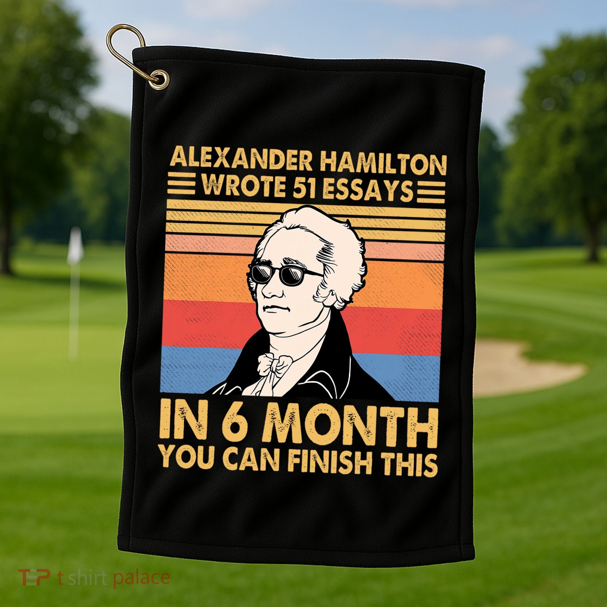 Retro Alexander Hamilton Wrote 51 Essays In 6 Months Golf Towel