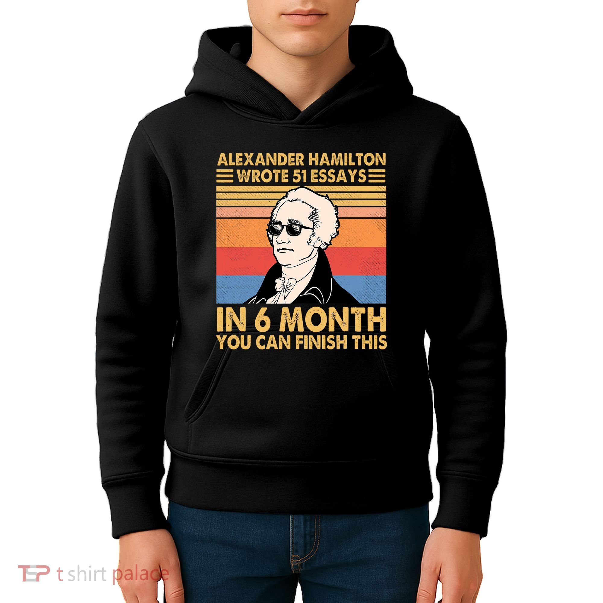 Retro Alexander Hamilton Wrote 51 Essays In 6 Months Kids Hoodie