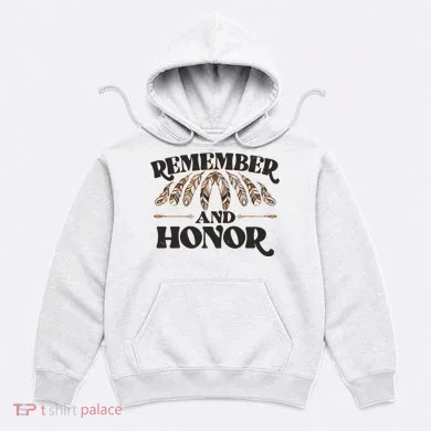 Remember And Honor Every Child Matters Hoodie