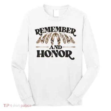 Remember And Honor Every Child Matters Long Sleeve Shirt