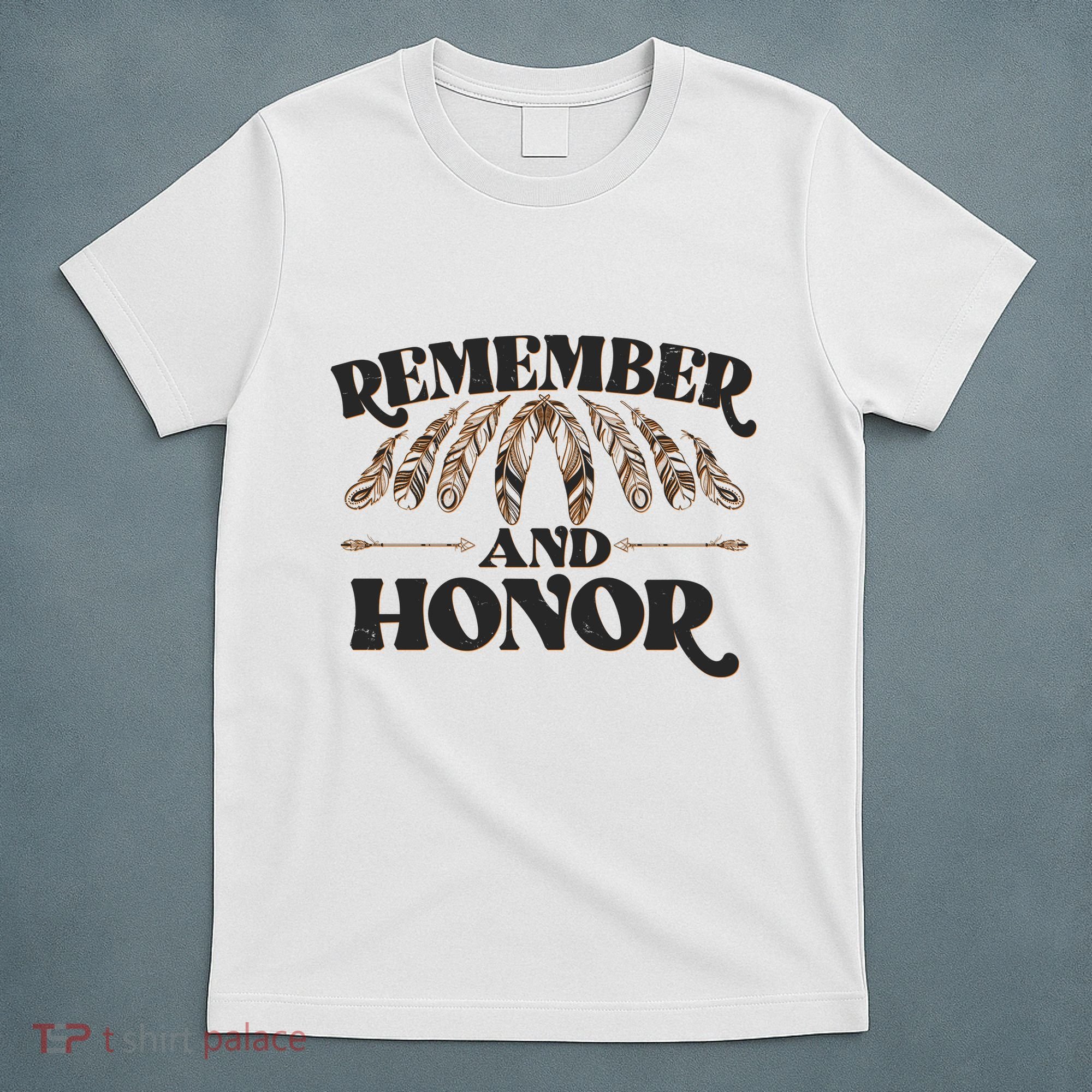 Remember And Honor Every Child Matters T-Shirt