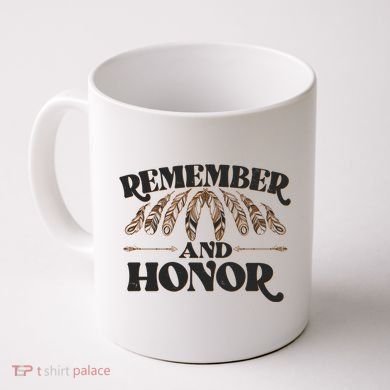 Remember And Honor Every Child Matters Coffee Mug