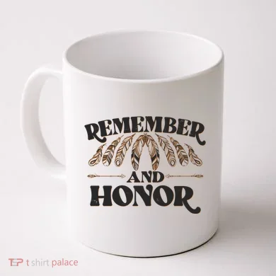 Remember And Honor Every Child Matters Coffee Mug