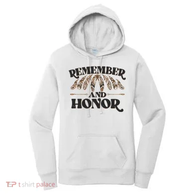 Remember And Honor Every Child Matters Women's Hoodie