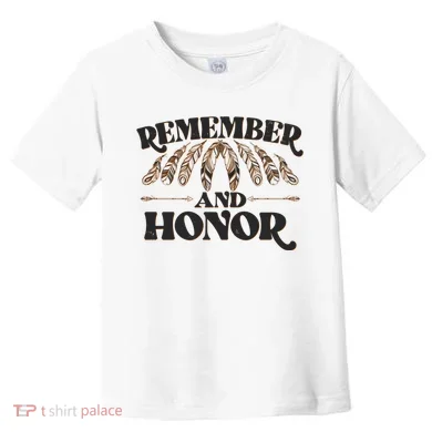 Remember And Honor Every Child Matters Toddler T-Shirt