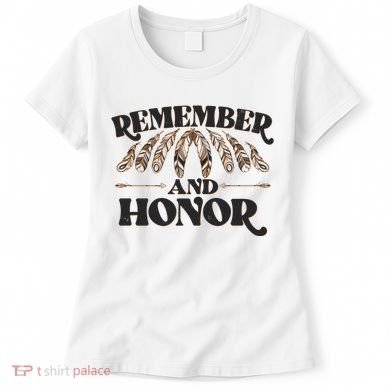 Remember And Honor Every Child Matters Women's T-Shirt