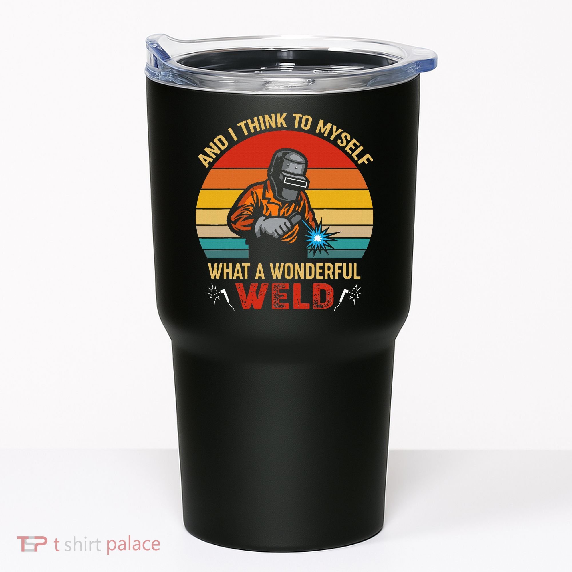 Retro And I Think To Myself What A Wonderful Weld Welding Tumbler
