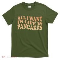Retro All I Want In Life Is Pancakes T-Shirt thumb 0