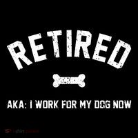 Retired Aka I Work For My Dog Now Ornament thumb 1