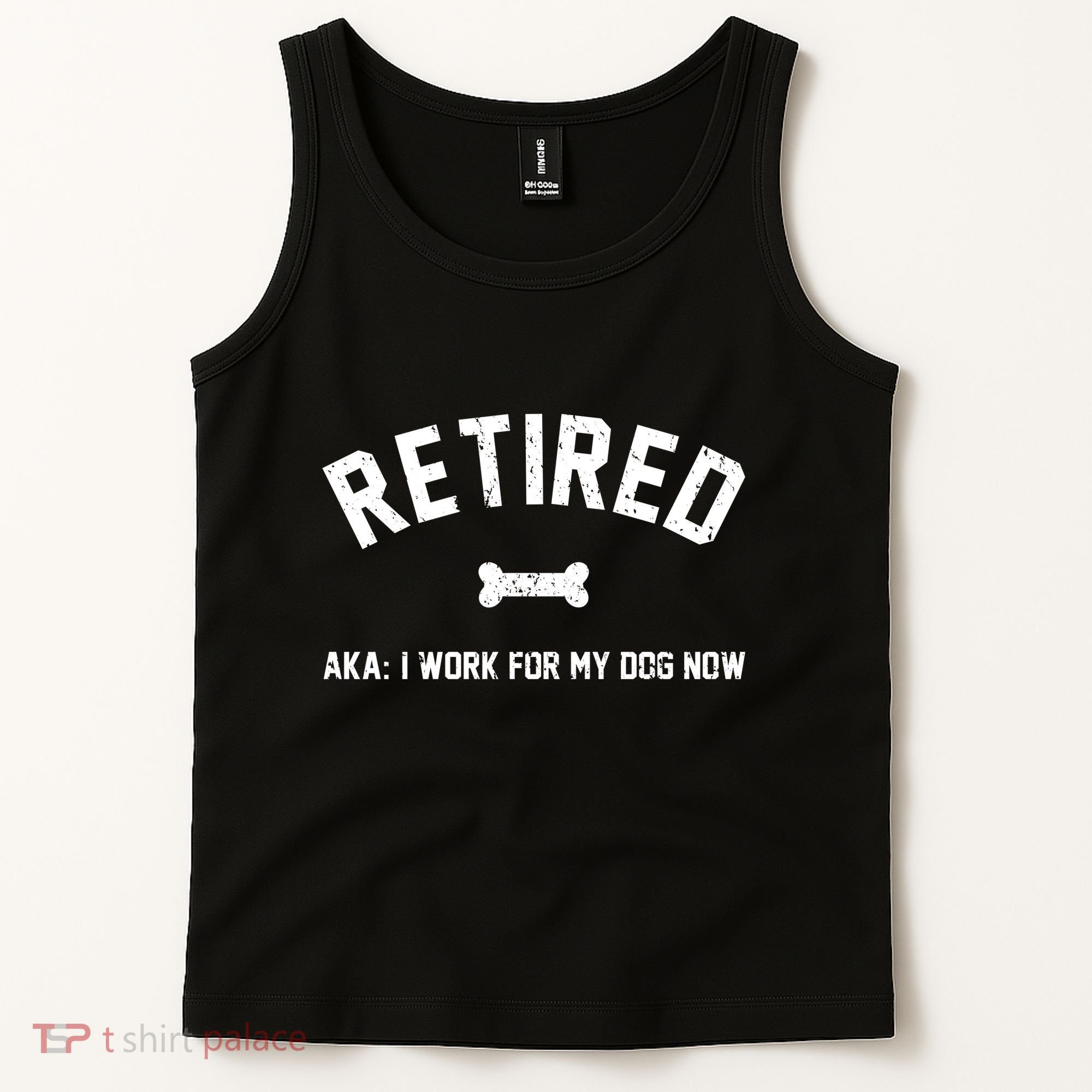 Retired Aka I Work For My Dog Now Tank Top