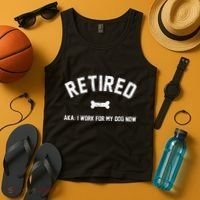 Retired Aka I Work For My Dog Now Tank Top thumb 4