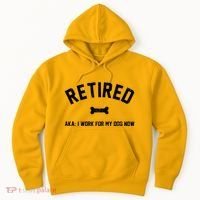 Retired Aka I Work For My Dog Now Hoodie thumb 0