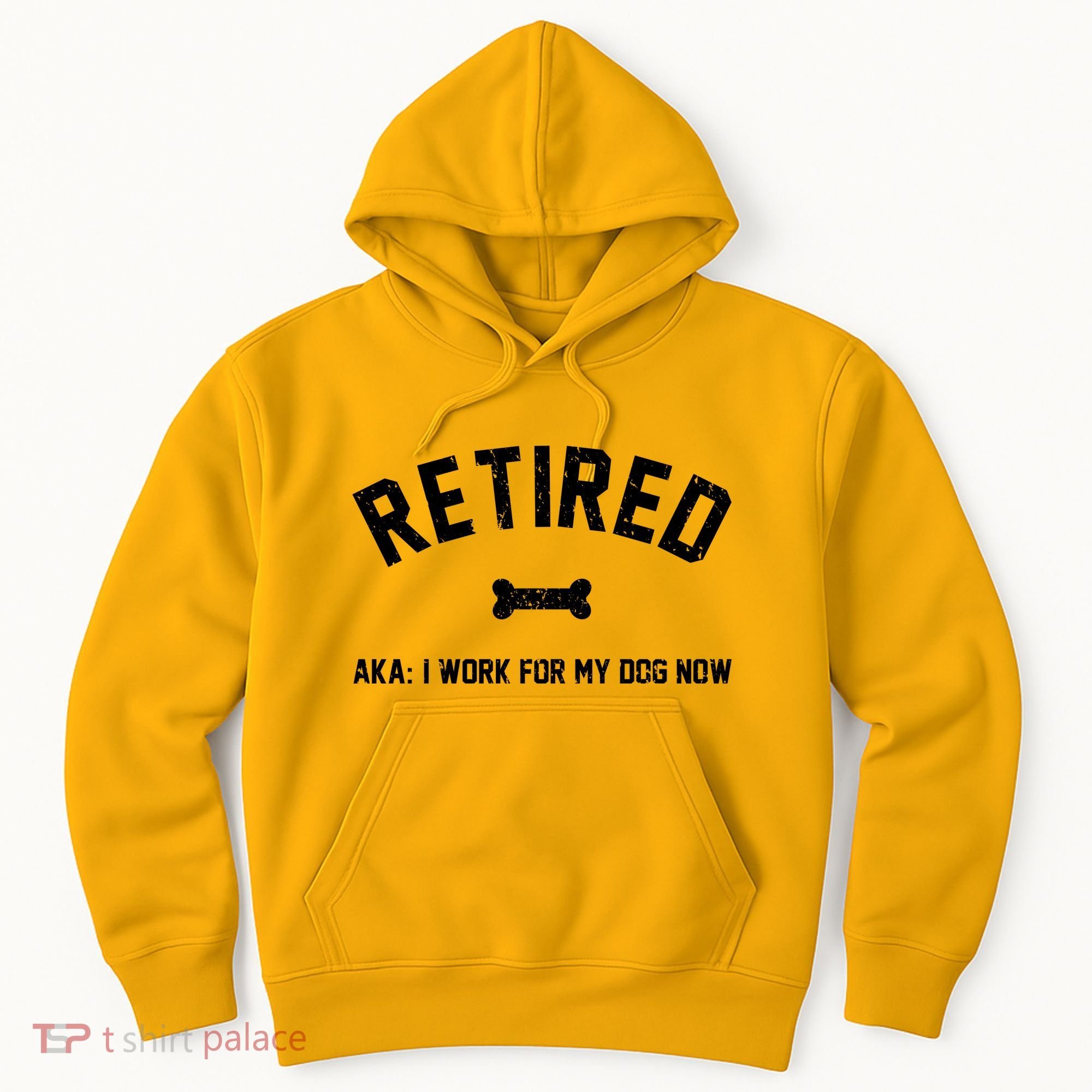 Retired Aka I Work For My Dog Now Hoodie