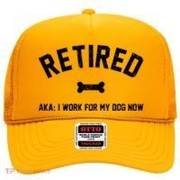 Retired Aka I Work For My Dog Now Hat thumb 0