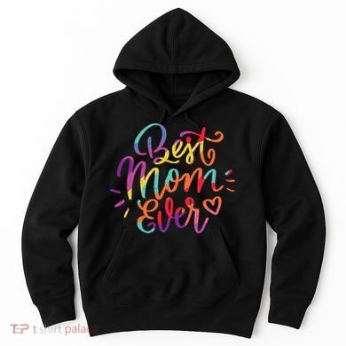 Rainbow Best Mom Ever Hoodie