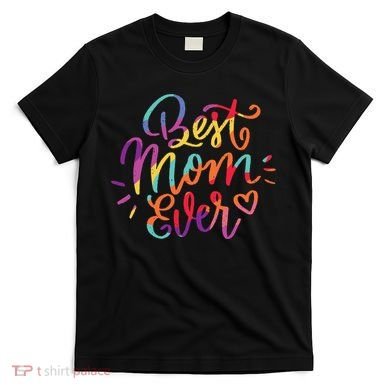 Rainbow Best Mom Ever T-Shirt