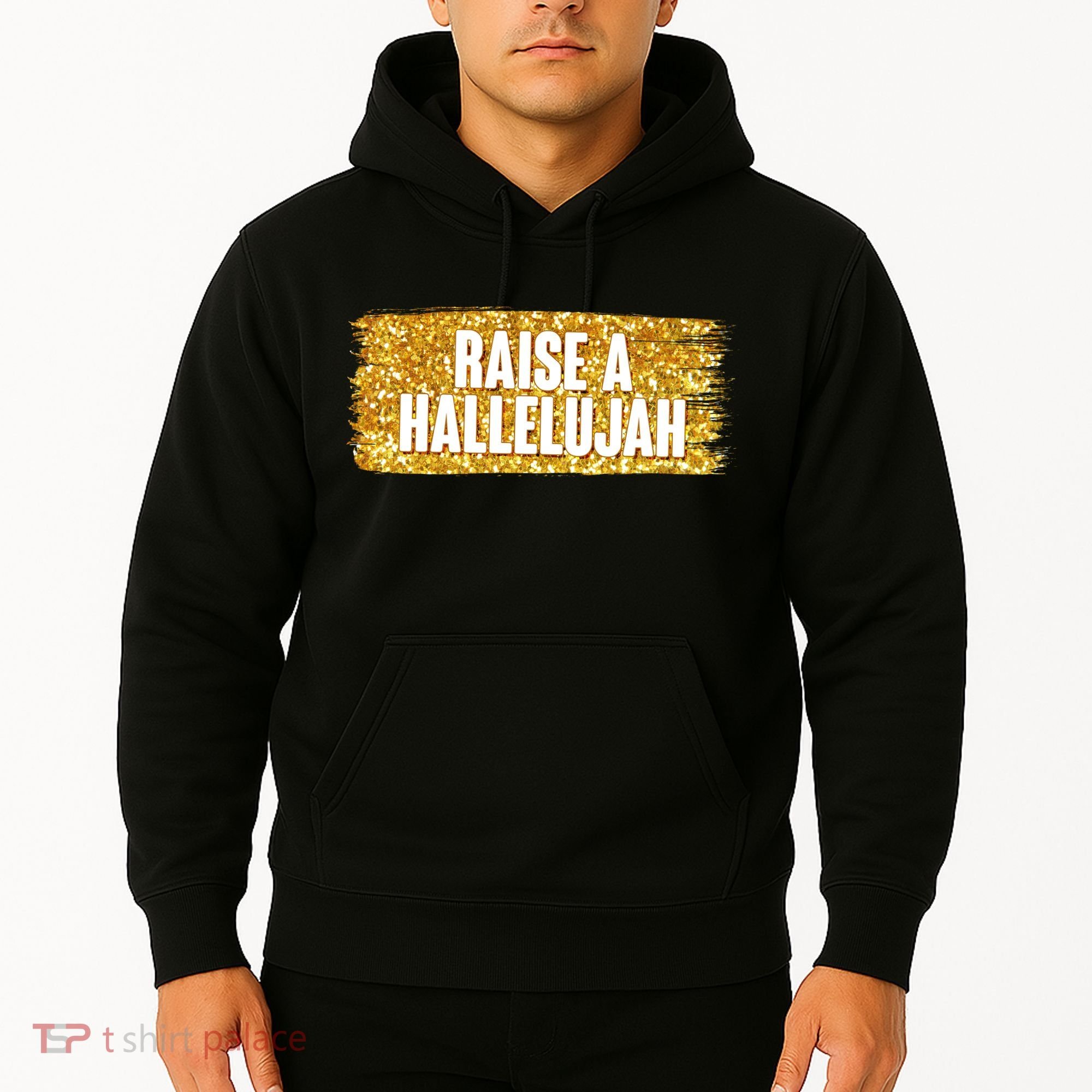 Raise A Hallelujah Hoodie