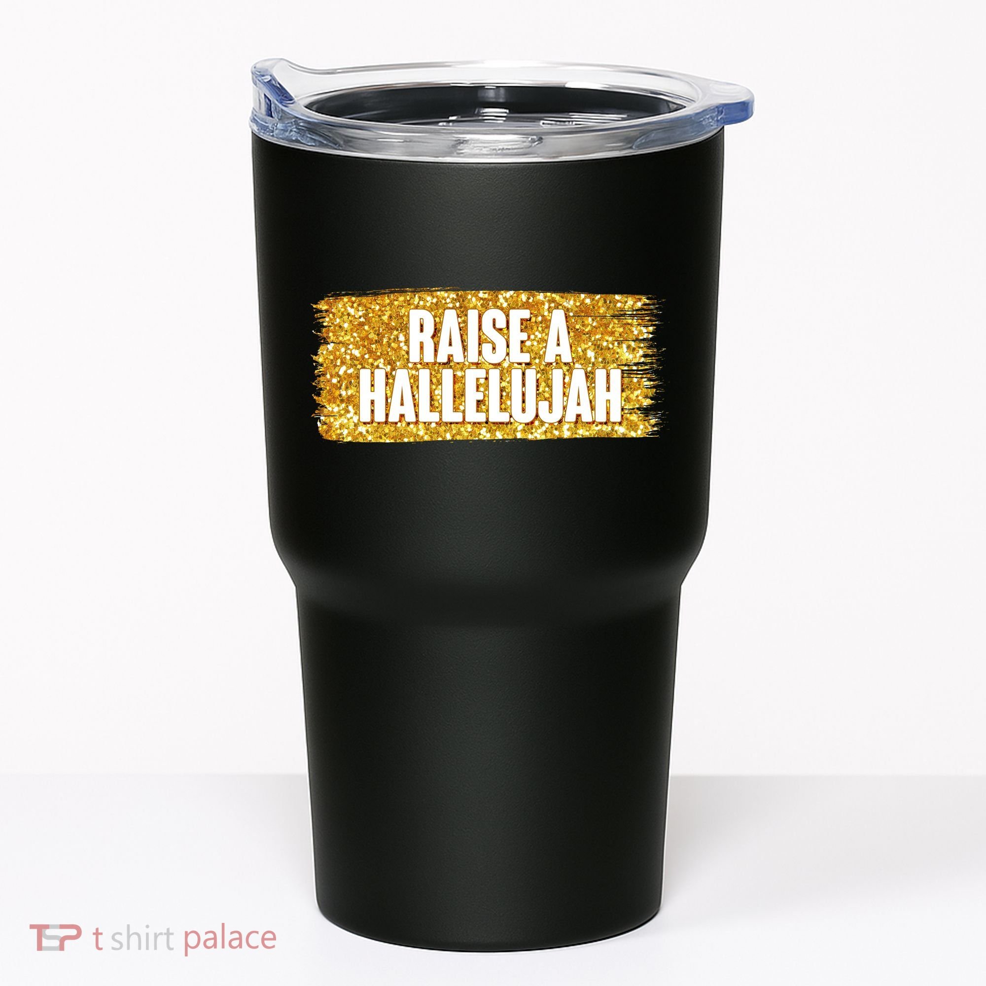 Raise A Hallelujah Tumbler