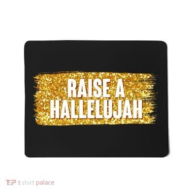 Raise A Hallelujah Mousepad