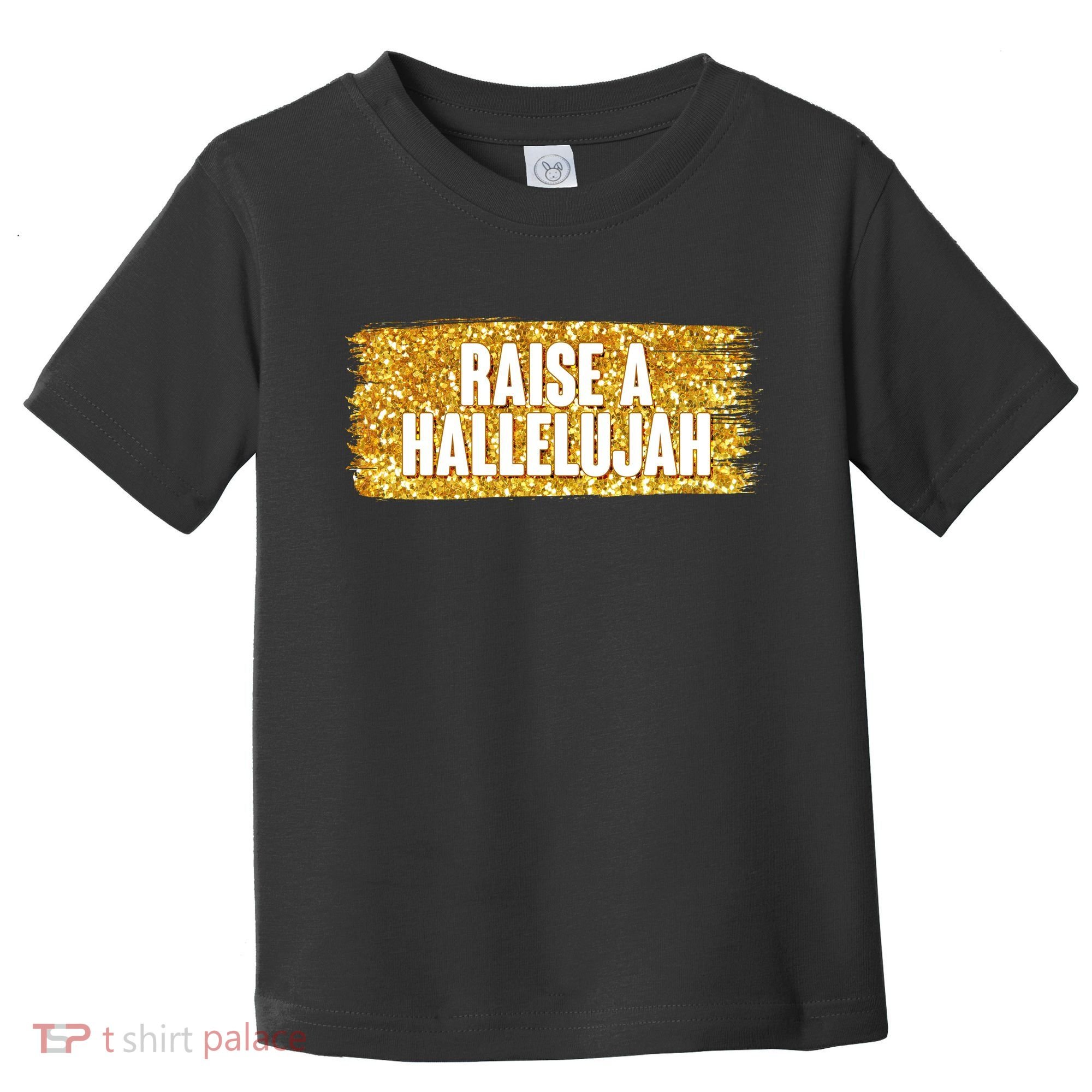 Raise A Hallelujah Toddler T-Shirt