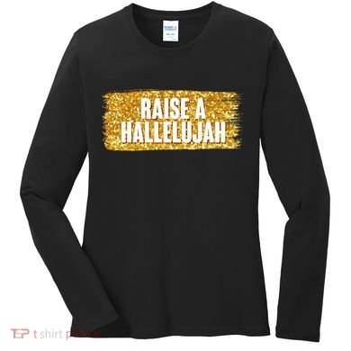 Raise A Hallelujah Women's Long Sleeve Shirt