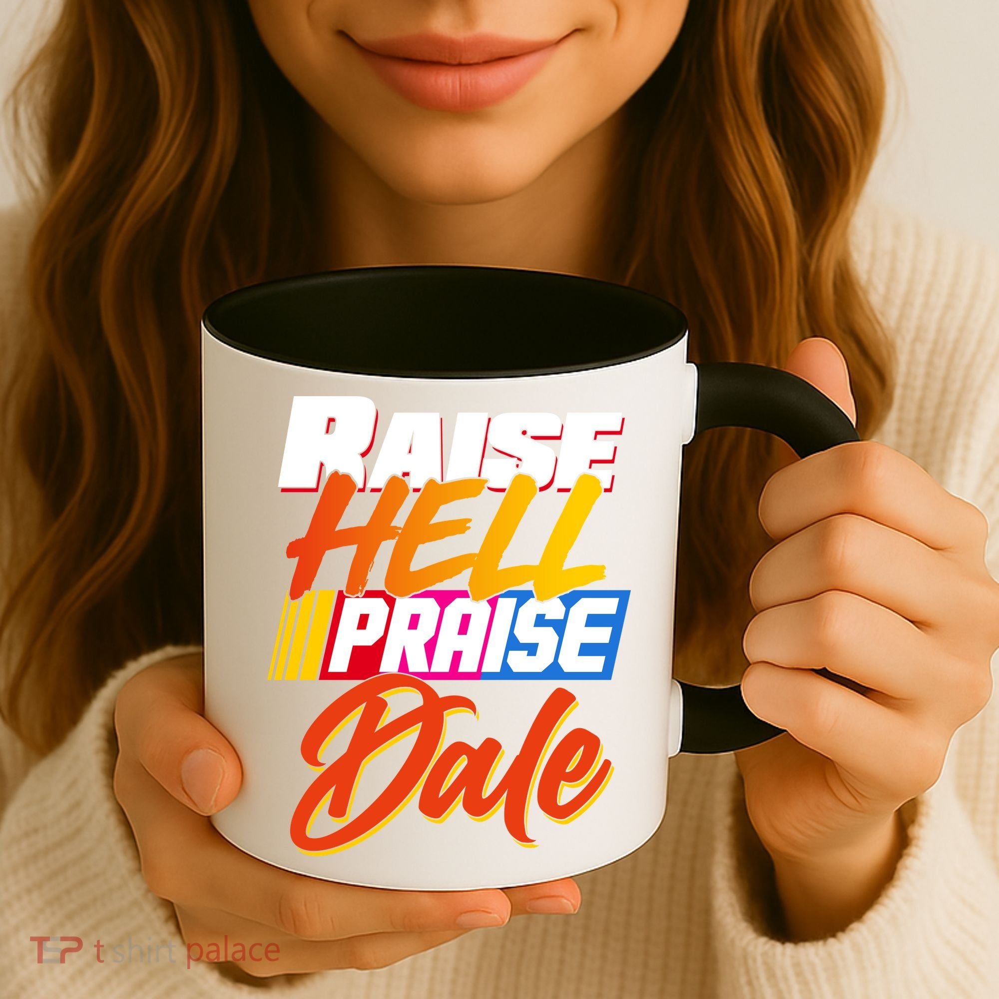 Raise Hell Praise Dale Coffee Mug