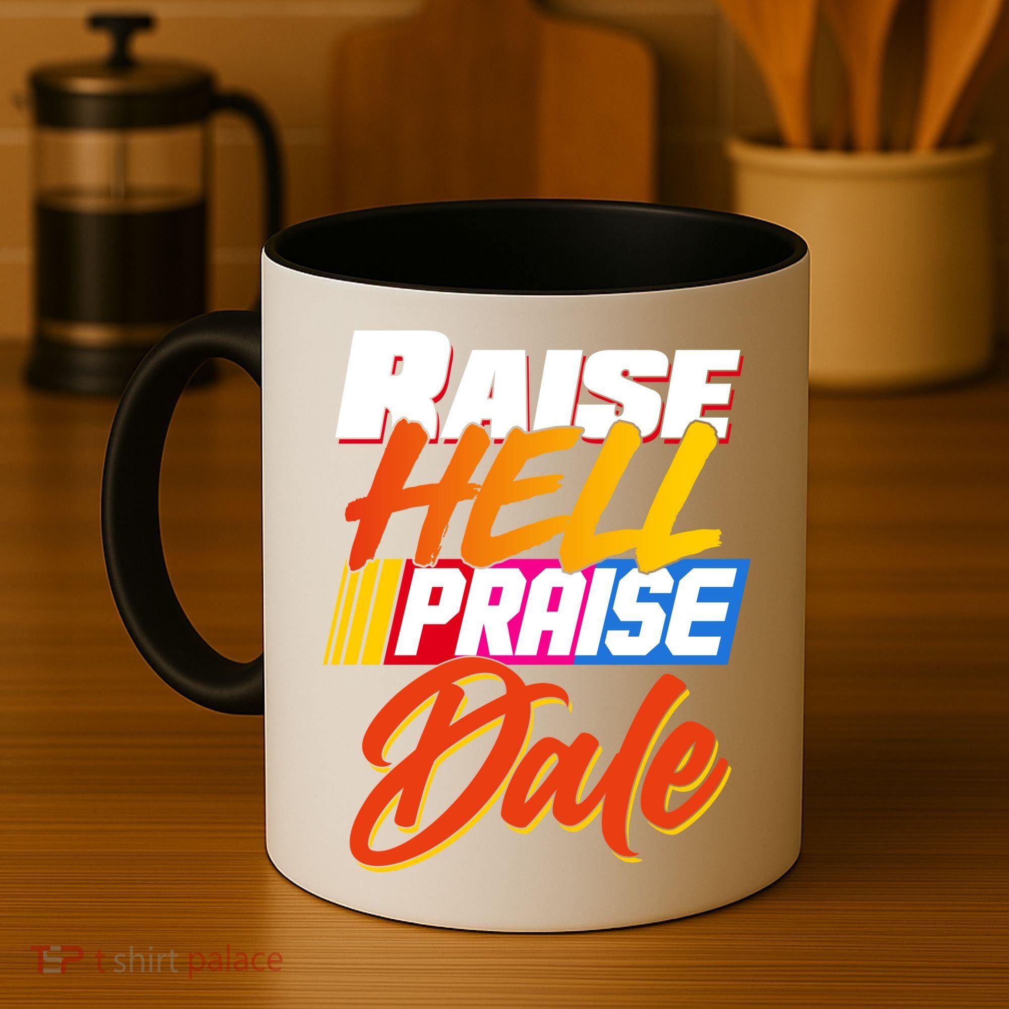 Raise Hell Praise Dale Coffee Mug